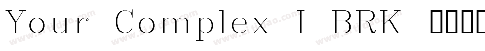 Your Complex I BRK字体转换